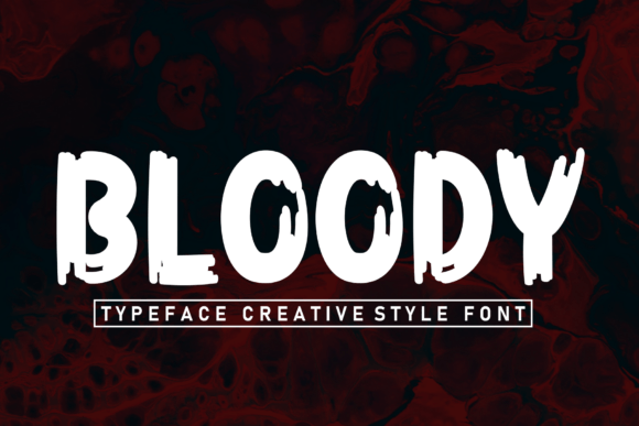 Bloody: A Typeface for Chilling Design Projects